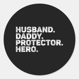 Husband Daddy Protector Hero Funny Dad Father Vint Classic Round Sticker