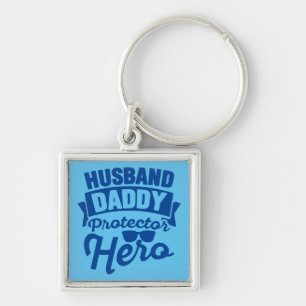 Husband. Daddy. Protector. Hero. Key Ring