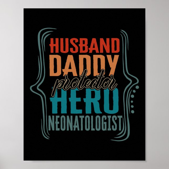 Husband Daddy Protector Hero Neonatologist Poster (Front)
