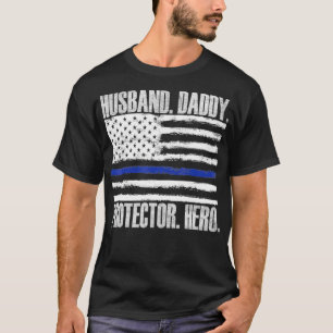 Husband Daddy Protector Hero Police Officer Father T-Shirt