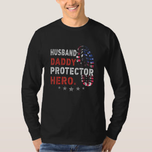 Husband Daddy Protector Hero Shirt American Flag