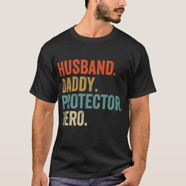 Husband Daddy Protector Hero Shirt Daddy (Front)