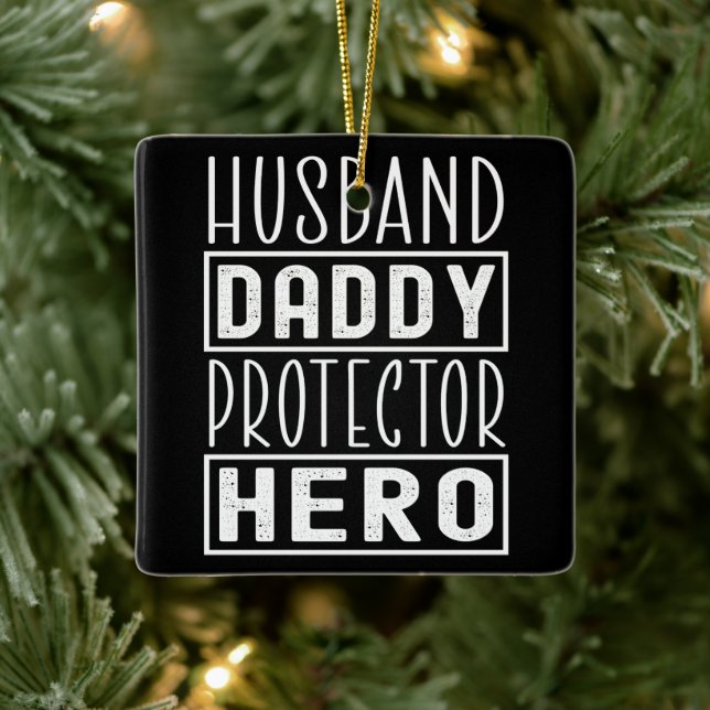 Husband Daddy Protector Hero Veteran Dad  Ceramic Ornament (Tree)