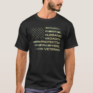 Husband Daddy Protector Hero Veteran USA Flag Camo T-Shirt