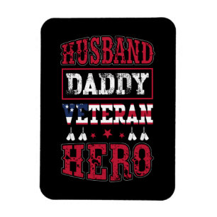 Husband, Daddy, Veteran, Hero   Patriotic Tribute Magnet