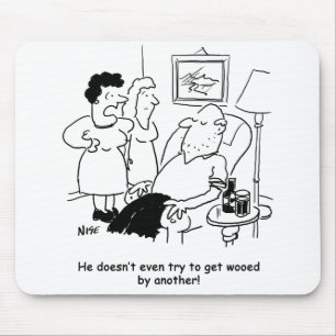Husband Doesn't Try to get Wooed Mouse Pad