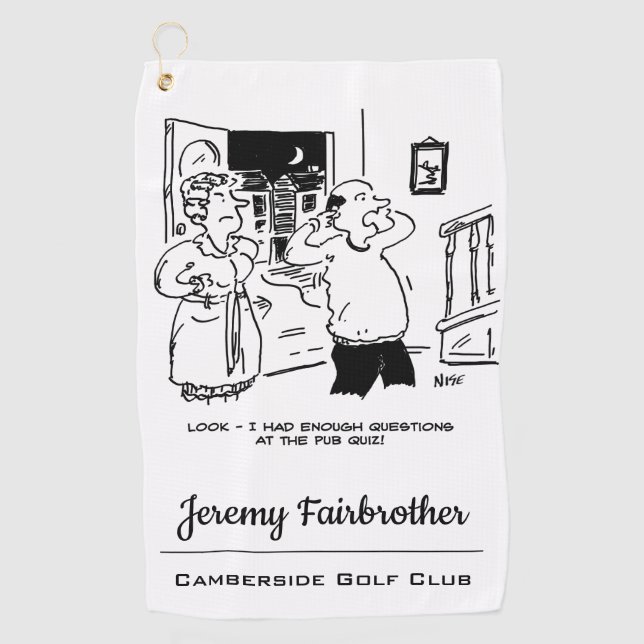 Husband Doesn't Want Questioning Funny Cartoon Golf Towel (Front)