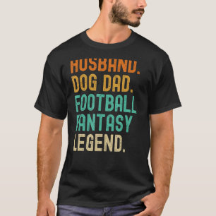 Husband Dog Dad Fantasy Football Legend T-Shirt