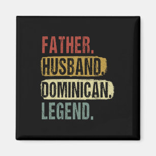 Husband Dominican Legend Dominica Dad Father's Day Magnet