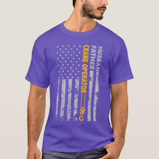 Husband Father Crane Operator USA Flag gift T-Shirt