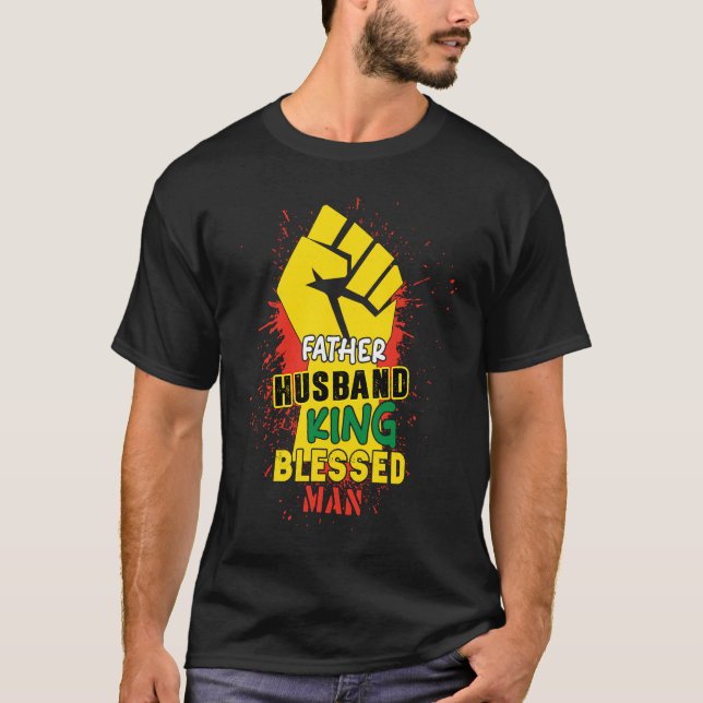 Husband Father King Blessed Man Black Dad Father B T-Shirt (Front)