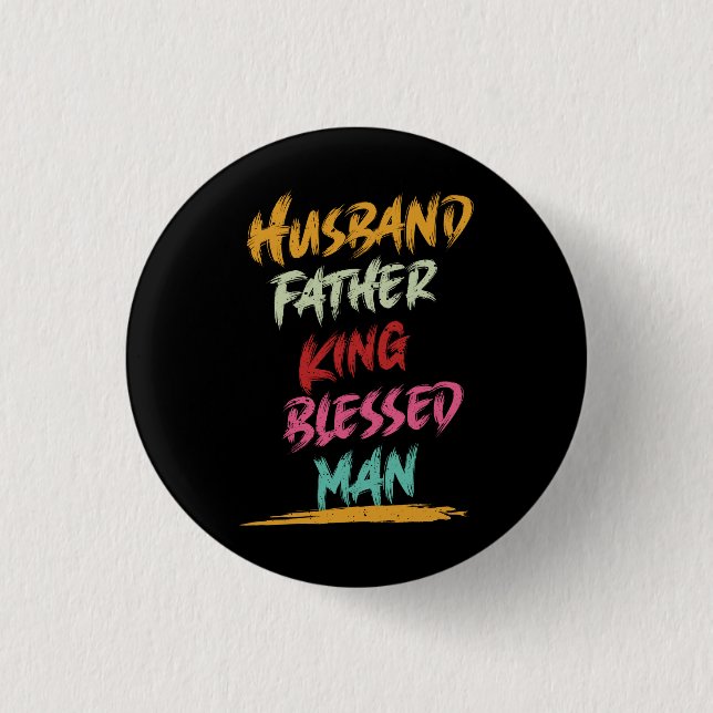 Husband, Father, King, Blessed Man | Father's Day 3 Cm Round Badge (Front)