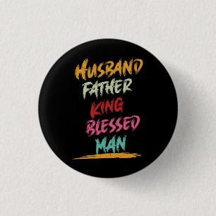 Husband, Father, King, Blessed Man   Father's Day 3 Cm Round Badge