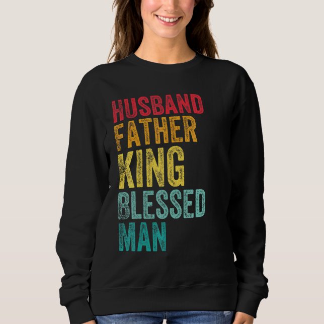 Husband Father King Blessed Man Fathers Day Mens H Sweatshirt (Front)