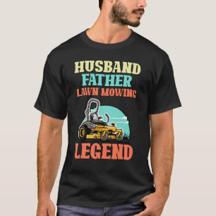 Husband Father Lawn Mowing Legend Gardener Garden T-Shirt