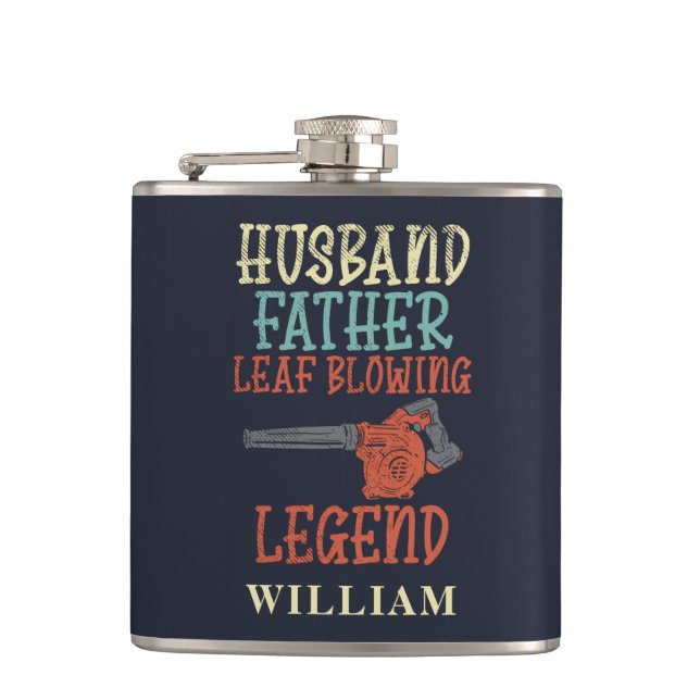 Husband Father Leaf Blower Legend Fall Gag Custom Hip Flask (Front)