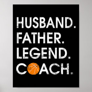 Husband Father Legend Coach Fun basketball Gift Poster
