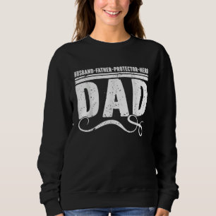 Husband Father Protector Hero Best Dad Ever Father Sweatshirt