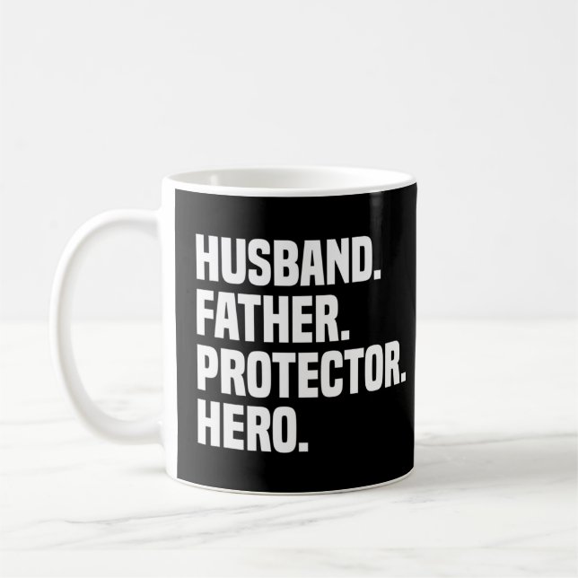 Husband Father Protector Hero Funny Father's Day  Coffee Mug (Left)