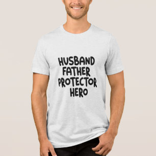 Husband Father Protector Hero Funny Father's Day Tri-Blend Shirt