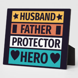 Husband Father Protector Hero Plaque