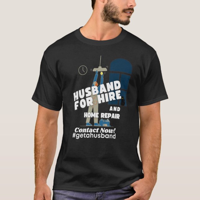   Husband For Hire Home Repair T-Shirt (Front)