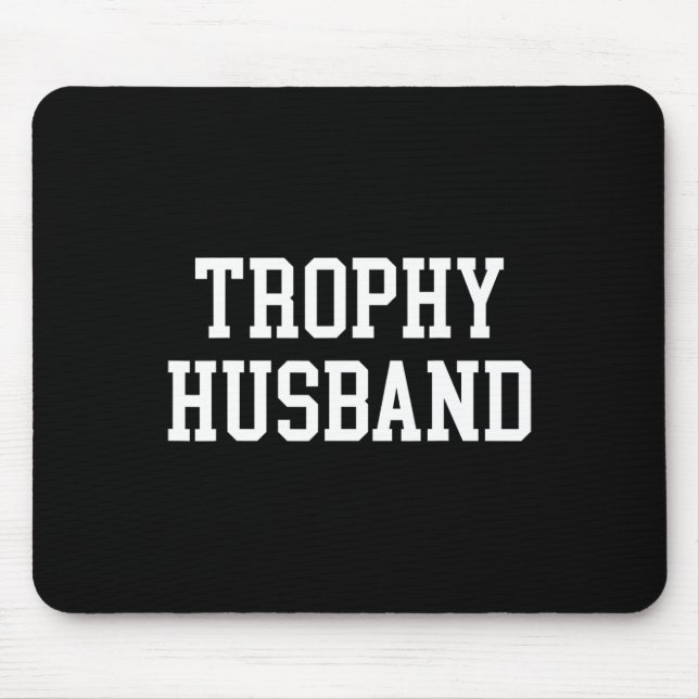 Husband Groom Dad Joke Funny Trophy Husband  Mouse Pad (Front)