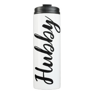 Husband Hubby Simple Black White Script Gift Thermal Tumbler