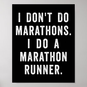Husband I Dont Do Marathons I Do A Marathon Runne  Poster
