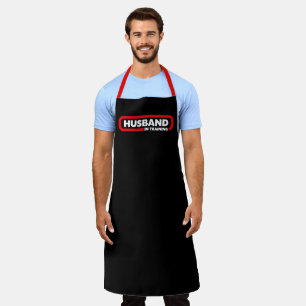 Husband in Training - Funny Apron For Hubby