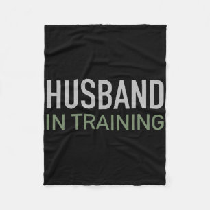 Husband In Training Funny Groom Gift Engagement St Fleece Blanket