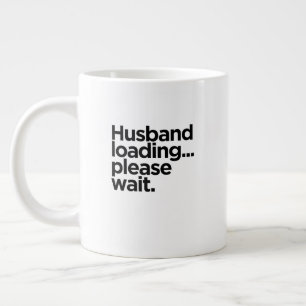 Husband Loading...Please Wait.   Engagement Party Large Coffee Mug