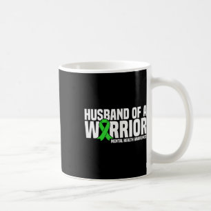 Husband Of A Warrior Green Ribbon Mental Health Aw Coffee Mug