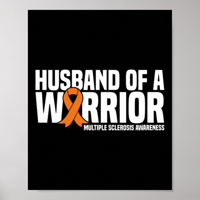Husband Of A Warrior Ms Multiple Sclerosis Awarene Poster (Front)