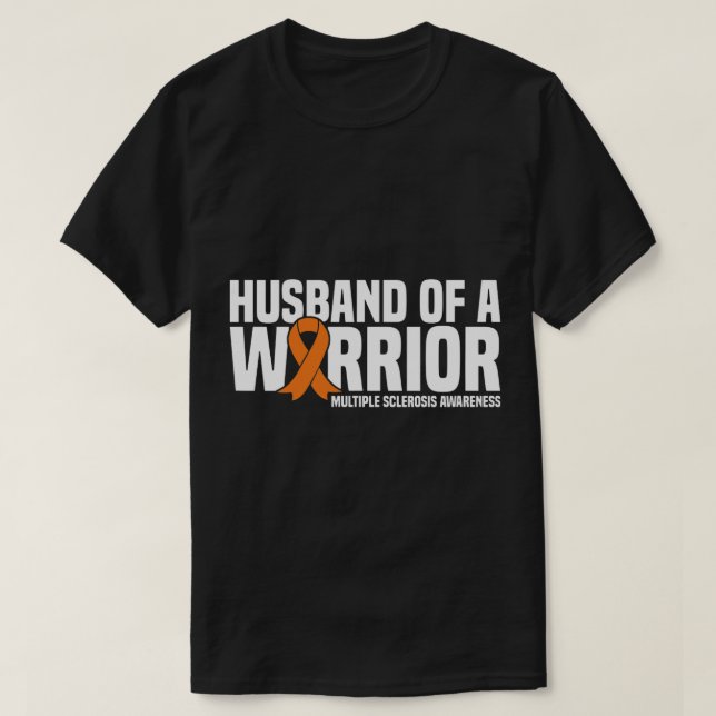Husband of a Warrior MS Multiple Sclerosis Awarene T-Shirt (Design Front)