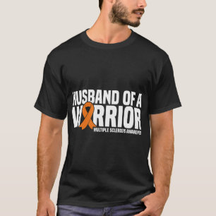 Husband of a Warrior MS Multiple Sclerosis Awarene T-Shirt