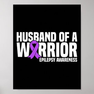 Husband of a Warrior Purple Ribbon Epilepsy Awaren Poster