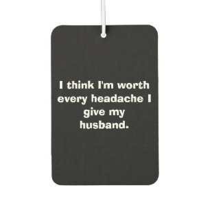 Husband Sarcasm Car Air Freshener