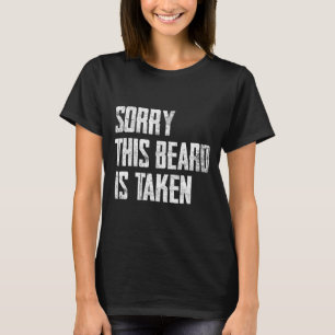 Husband Sorry Beard Taken Marriage T-Shirt