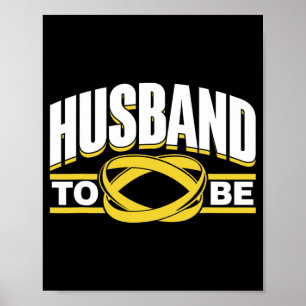 Husband To Be Bride Team Party Groom Bachelor  Poster
