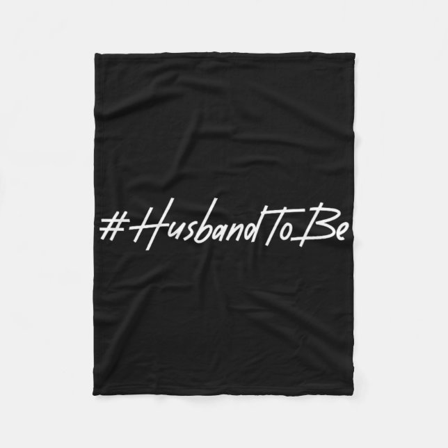 Husband To Be Fiance Engaged Groom Future Husband  Fleece Blanket (Front)