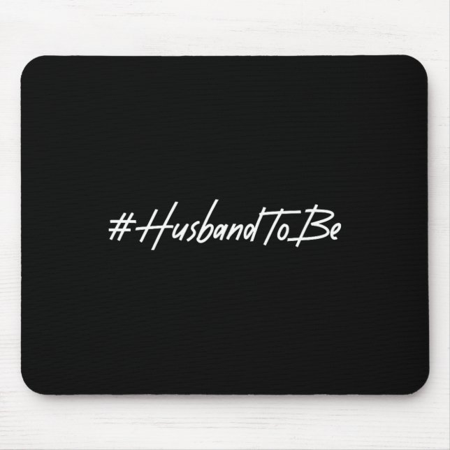 Husband To Be Fiance Engaged Groom Future Husband  Mouse Pad (Front)