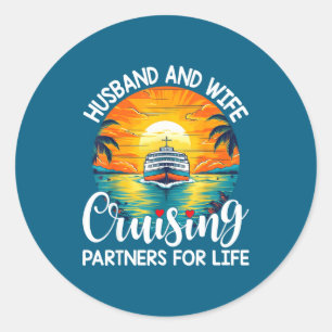 Husband Wife Cruising Partners Life Classic Round Sticker