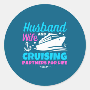 Husband Wife Cruising Partners Life Classic Round Sticker