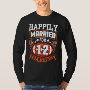 Husband Wife Happily Married For 12 Years Football T-Shirt