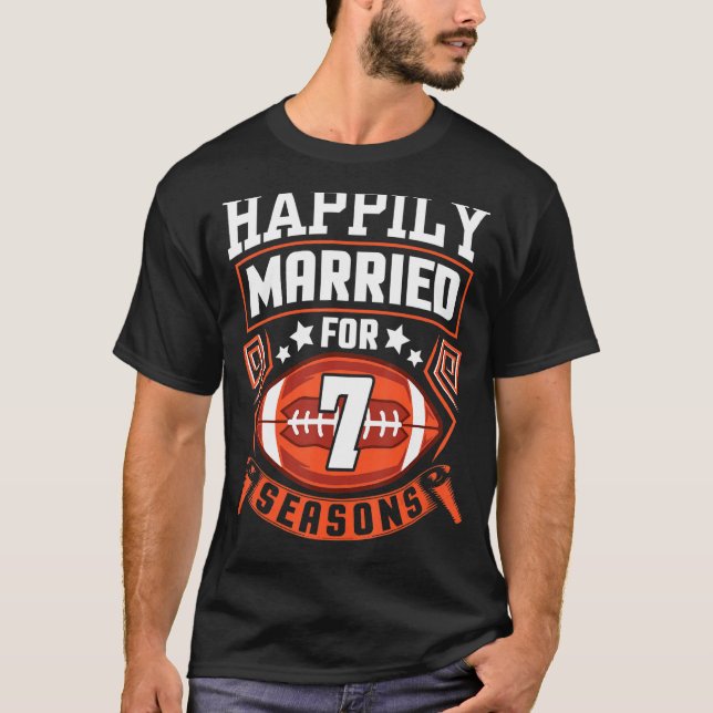 Husband Wife Happily Married For 7 Years Football  T-Shirt (Front)