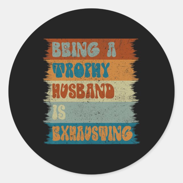Husband Wife Marriage Humour Husband Happy Fathers Classic Round Sticker (Front)