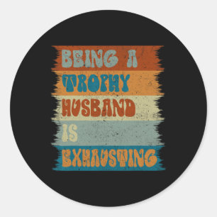 Husband Wife Marriage Humour Husband Happy Fathers Classic Round Sticker