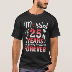 Husband Wife Married 25 Years And Looking Forward T-Shirt