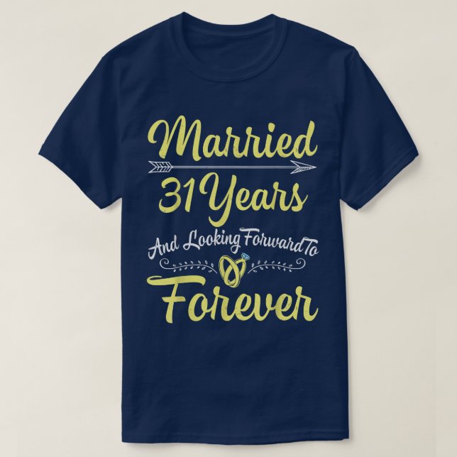 Husband Wife Married 31 Years And Looking Forward  T-Shirt (Design Front)